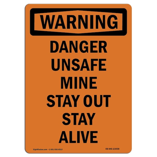 Safety Sign, OSHA WARNING, 24" Height, Danger Unsafe Mine Stay Out Stay Alive, Portrait